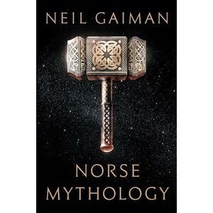 Norse Mythology -- Neil Gaiman